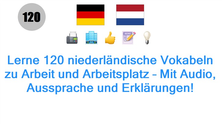 Lerne 120 niederländische Vokabeln zu Arbeit und Arbeitsplatz – Mit Audio, Aussprache und Erklärungen!